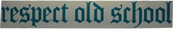 Sticker Respect Old School - blauw